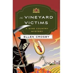 The Vineyard Victims: A Wine Country Mystery -- Ellen Crosby